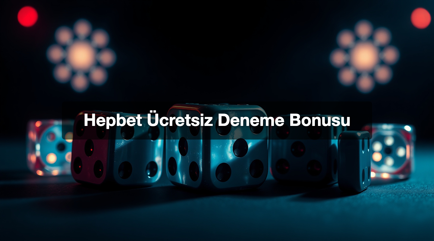 Hepbet Ücretsiz Deneme Bonusu